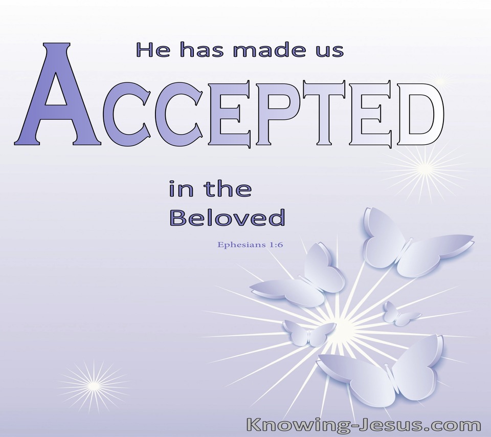Ephesians 1:6 Accepted by God (devotional)03:28 (purple)